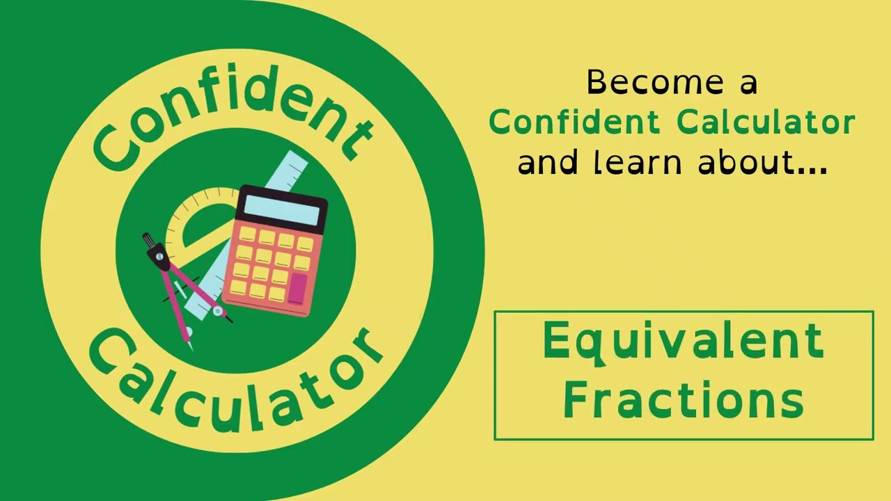 Primary Maths Equivalent Fractions - Confident Calculator