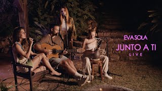 Eva Sola - Junto a ti (Live)