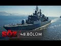 Söz 48 Bölüm KARADA HAVADA VE DENİZDE 