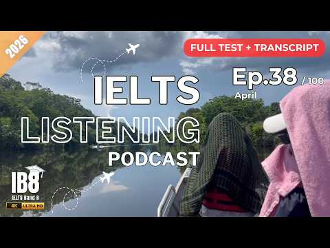 IELTS Listening Podcast Ep 38 Practice Test | Luyện nghe tiếng Anh thụ động | Full Test & ASMR #ib8