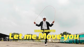 Sabrina carpenter - Let me move you | ayushman innoboy jumprope + Dance CHOREOGRAPHy || Odisha