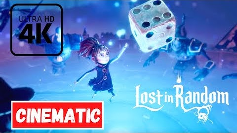 LOST IN RANDOM 4K All Cinematic Cut Scene