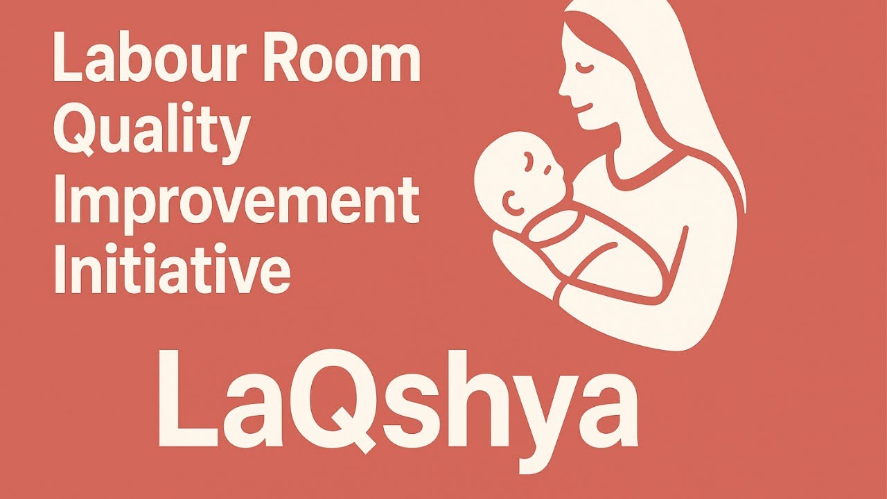 LaQshya Initiative: Quality Maternal Healthcare in India Explained | Exam Essentials