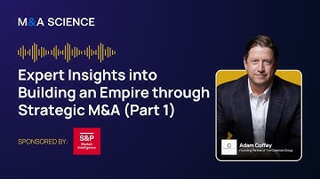 Expert Insights into Building an Empire through Strategic M&A (Part 1) | Adam Coffey w/ Kison Patel
