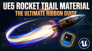 Rocket Exhaust Trail Material for Ribbon in Unreal Engine 5