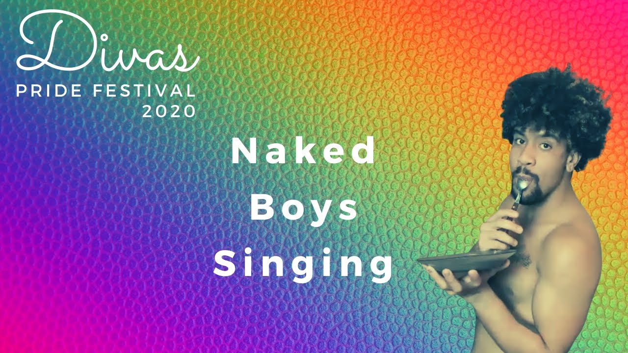 Naked Boys Singing - Divas Pride Festival 2020