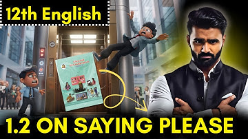 12th English | 1.2 On Saying Please | Chapter Explanation | Pradeep Giri Sir