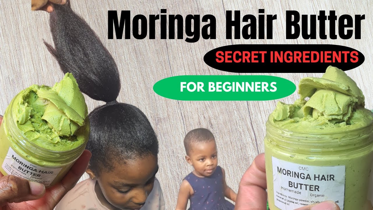 How to make Moringa Hair Butter for massive and Rapid Hair Growth | Grow Thicker and Longer Hair.