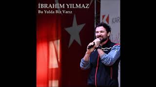 İbrahim Yılmaz - Bu Yolda Biz Varız Resimi