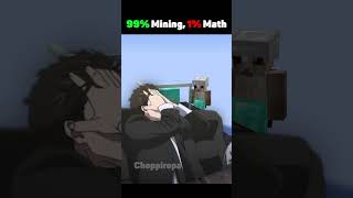 99% Mining, 1% Math