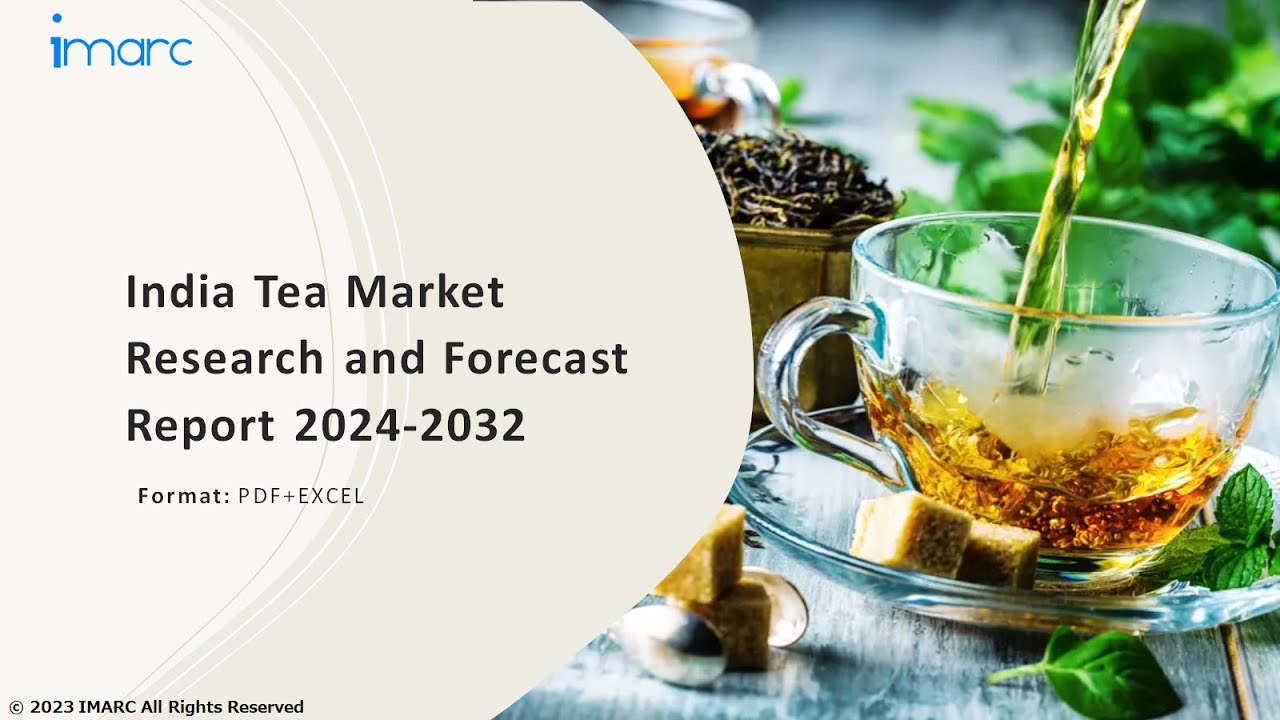 India Tea Market Analysis, Top Companies, New Technology, Demand and