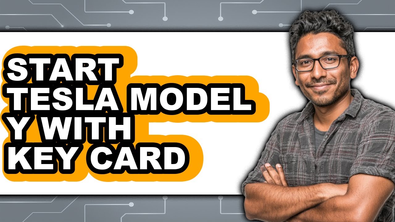 How To Start Tesla Model Y With Key Card - Full Guide