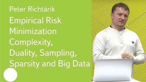 005. Empirical Risk Minimization Complexity, Duality, Sampling, Sparsity and Big Data Pete