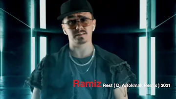 Ramiz - Rest ( Dj A.Tokmak Remix ) 2021 HD