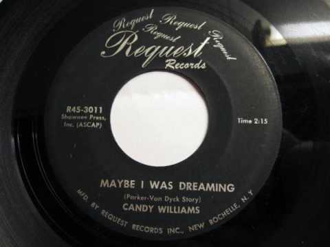 CANDY WILLIAMS - MAYBE I WAS DREAMING
