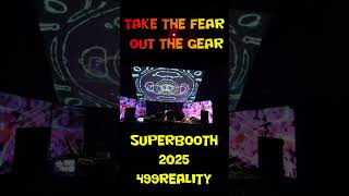 superbooth 2025 499REALITY. #electronicmusic #musicproducer #superbooth