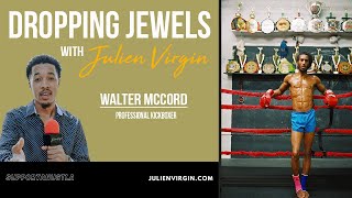 Dropping Jewels with Julien Virgin: Walter McCord | Full Interview