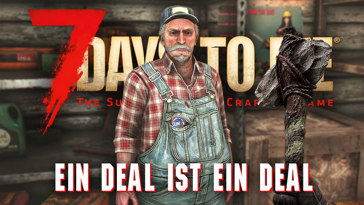 Trader Rekt 7 Days to Die 2.0 12 | Ein Deal ist ein Deal! Zurück zu Trader Rekt ...