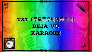 || KARAOKE || TXT (투모루우바이투게더) - DEJA VU