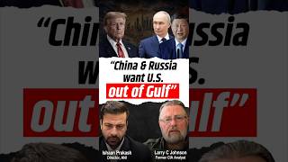“China and Russia want Gulf nations to move away from the U.S.” Ex- CIA Analyst Larry Johnson