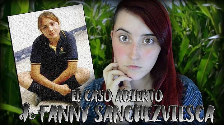 TODO sobre el MISTERIO de FANNY SANCHEZ VIESCA | #...