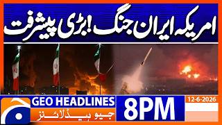 US–IRAN WAR - MAJOR BREAKTHROUGH | 8PM Headlines Geo News (12th June 2026)