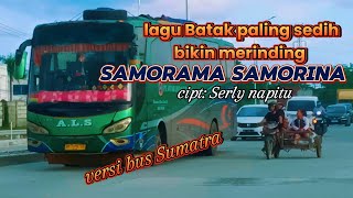 SAMORAMA SOMARINA || the saddest and most chilling Batak song by Serly Napitu