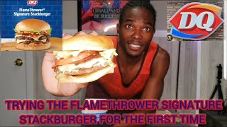 TRYING DAIRY QUEEN'S NEW FLAMETHROWER SIGNATURE STACKBURGER AND RANKING IT