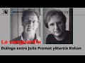 La vanguardia. Diálogo entre Julio Premat y Martín Kohan.