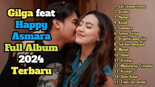 Gilga feat Happy Asmara Full Album Terbaru 2024