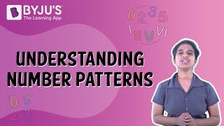 Understanding Number Patterns I Class 8 I Learn With BYJU'S