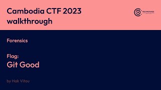 Cambodia CTF 2023 - Forensics - Git Good