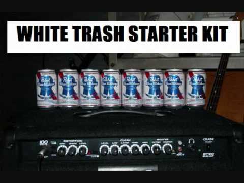 White Trash Starter Kit - "WTSK Anthem"
