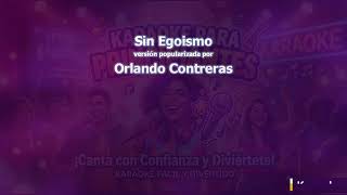 Orlando Contreras - Sin Egoísmo (Karaoke)