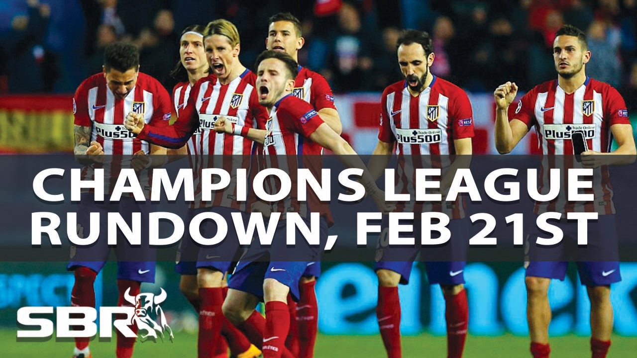 Champions League Rundown Soccer Picks & Predictions Tues 21st Feb