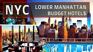 Lower Manhattan NYC: Top 10 Best Budget Hotels in Lower Manhattan NEW YORK CITY