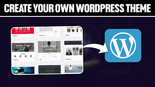 How To Create Your Own WordPress Theme ! (Full Tutorial)