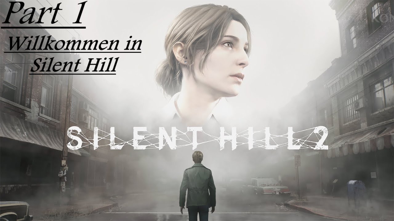 Silent Hill 2 Remake Part 1 - Willkommen in Silent Hill