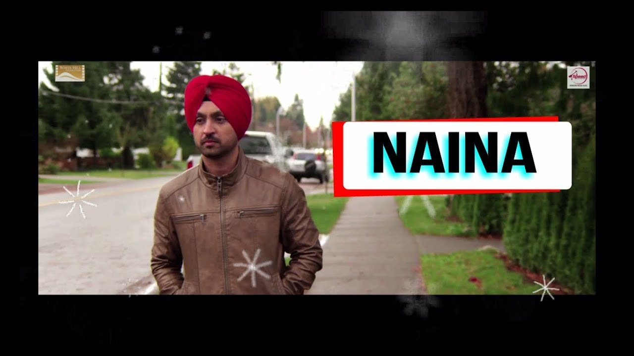 Naina Song Naina De Neer Khare Official Full Video Song  Jatt  Juliet 2  Sukhwinder Singh   HD