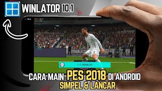 SIMPLE..!! Tutorial Main PES 2018 PC Di HP Android OfflineWinlator 10.1 Hotfix screenshot 1