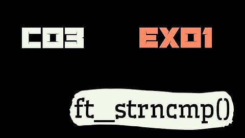 C03 _ ex01 | ft_strncmp() , piscine 42 and 1337 👨‍💻