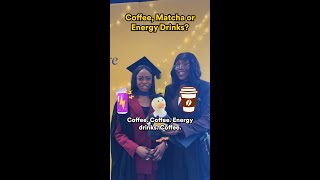 Coffee, matcha or energy drinks?
