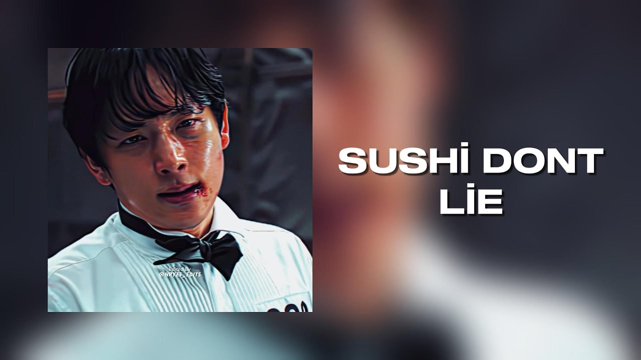 Sushi Dont Lie  [hot edit audio]  😩🔥