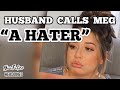 MEGAN LEIGH'S Husband Calls Her A HATER On TWITCH + YOUTUBER'S HUSBAND Is DISRESPECTFUL AF 🤮