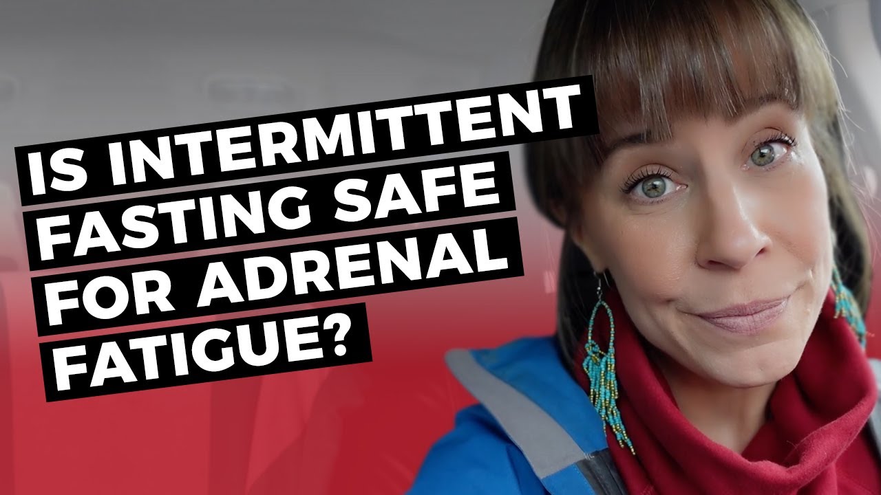 INTERMITTENT FASTING GUIDE Is it safe for adrenal fatigue? (FOR WOMEN
