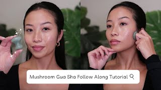 Mushroom shaped Gua Sha follow along tutorial