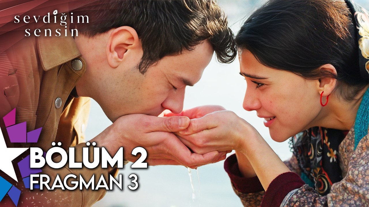 Sevdiğim Sensin 2. Bölüm 3. Fragman | ''İlk Defa Deniz Gördüm''