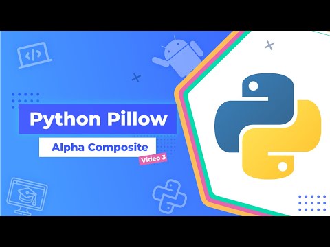 [ বাংলা ] Alpha Composite | Python | Image Pillow | PIL | Lecture 3 | hasanAcademy