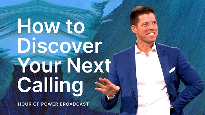 How to Discover Your Next Calling - Hour of Power ...