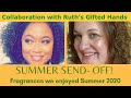 My Summer Send-off Fragrances! | Collab with Ruth's Gifted Hands